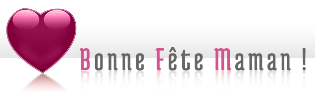 Bonne fête maman
