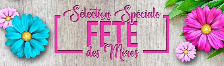 Sélection de produits spéciale Fête des Mères